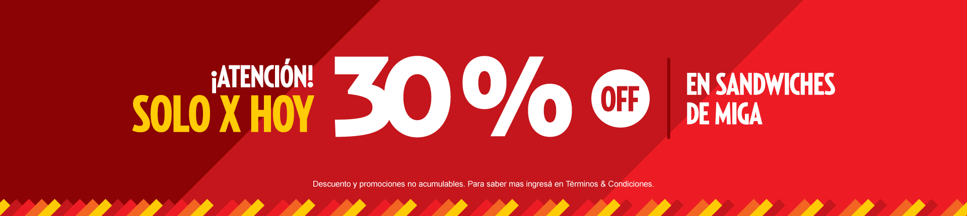 Home Slide - Solo por Hoy - 30% OFF en sandwiches de miga